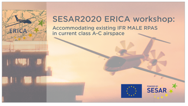 Workshop ERICA di SESAR: un altro passo avanti verso l’integrazione dei RPAS nello spazio aereo controllato.